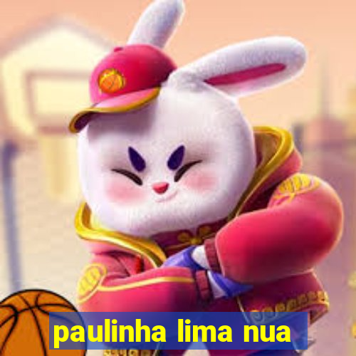 paulinha lima nua